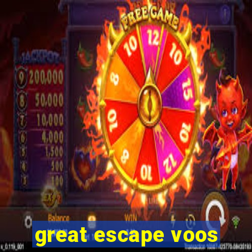 great escape voos